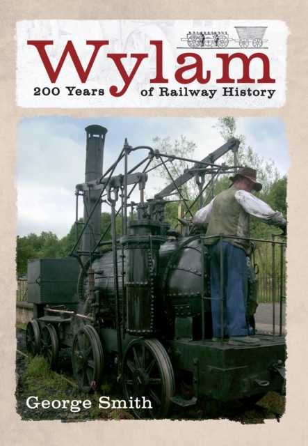 Wylam 200 Years of Railway History, EPUB eBook
