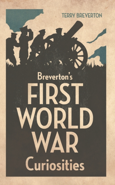 Breverton's First World War Curiosities, EPUB eBook