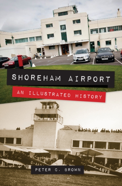 Shoreham Airport : An Illustrated History, EPUB eBook