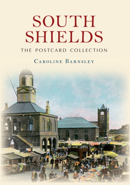 South Shields The Postcard Collection, EPUB eBook