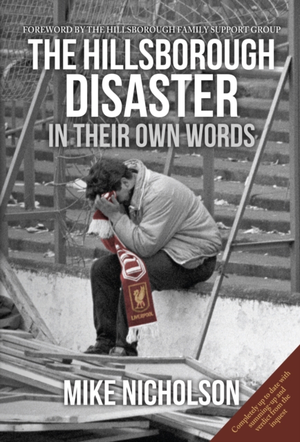 The Hillsborough Disaster : In Their Own Words, Paperback / softback Book