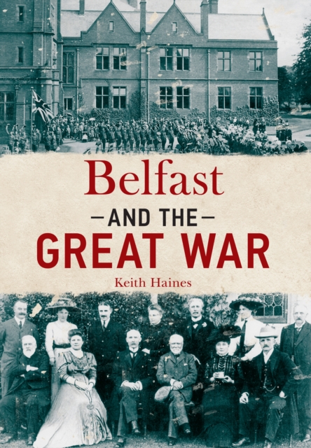 Belfast and The Great War, EPUB eBook