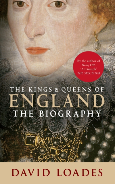 The Kings & Queens of England : The Biography, Paperback / softback Book