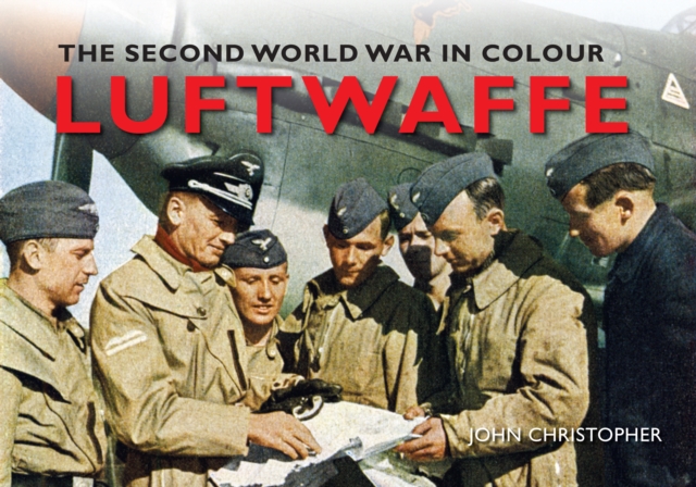Luftwaffe The Second World War in Colour, EPUB eBook