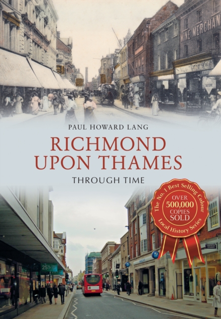 Richmond upon Thames Through Time, Paperback / softback Book