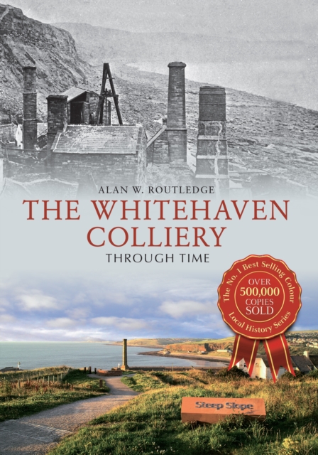 The Whitehaven Colliery Through Time, EPUB eBook