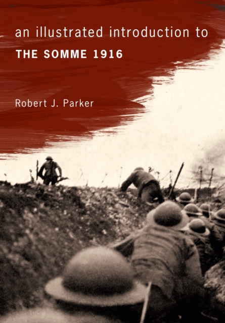 An Illustrated Introduction to the Somme 1916, EPUB eBook