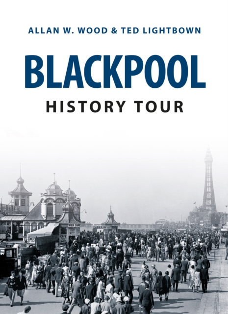 Blackpool History Tour, Paperback / softback Book