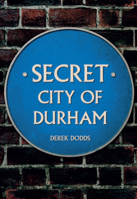 Secret City of Durham, Paperback / softback Book