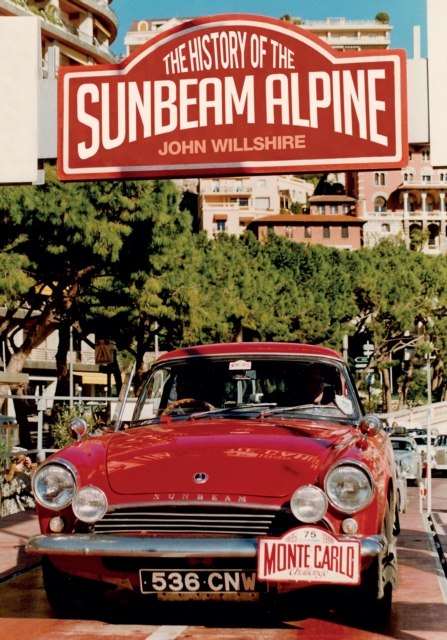 The History of the Sunbeam Alpine, Paperback / softback Book