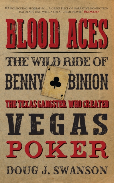 Blood Aces : The Wild Life and Fast Times of the Ganster Who Invented Vegas Poker, EPUB eBook