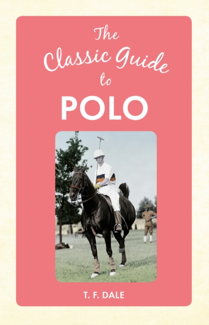 The Classic Guide to Polo, EPUB eBook