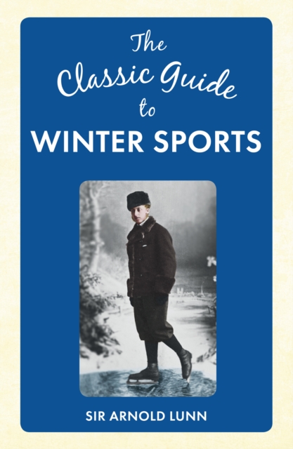 The Classic Guide to Winter Sports, EPUB eBook