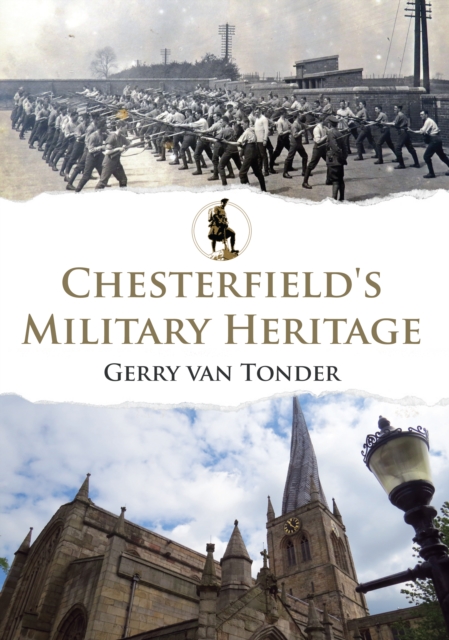 Chesterfield's Military Heritage, EPUB eBook