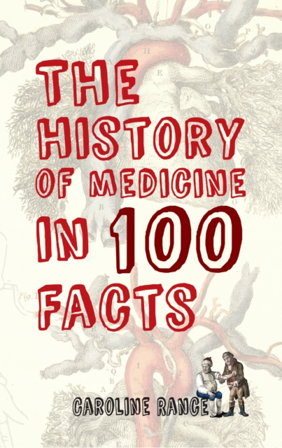 The History of Medicine in 100 Facts, EPUB eBook