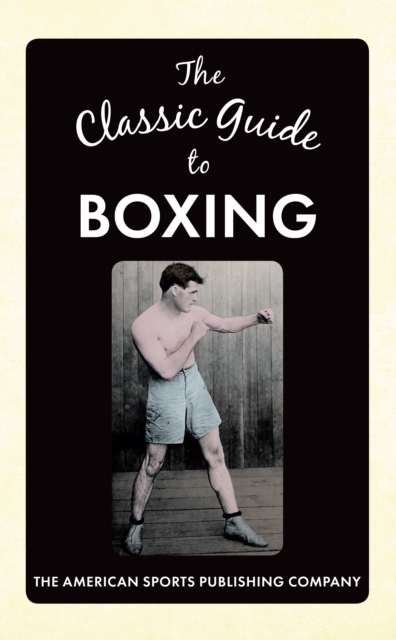 The Classic Guide to Boxing, EPUB eBook