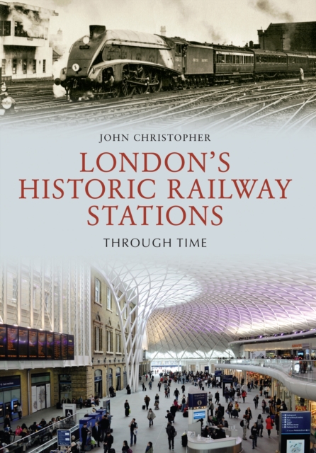 London's Historic Railway Stations Through Time, EPUB eBook