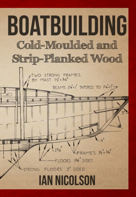 Boatbuilding : Cold-moulded and Strip-Planked Wood, EPUB eBook