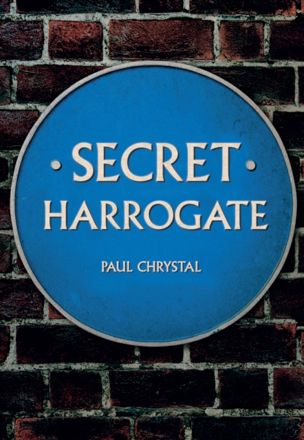 Secret Harrogate, Paperback / softback Book