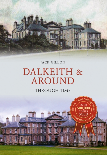 Dalkeith & Around Through Time, EPUB eBook