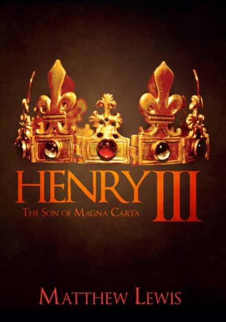 Henry III : The Son of Magna Carta, EPUB eBook