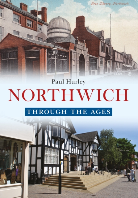 Northwich Through the Ages, EPUB eBook