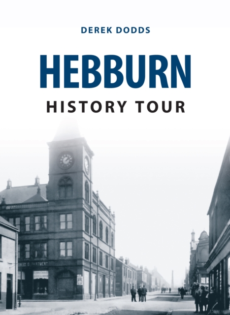 Hebburn History Tour, Paperback / softback Book