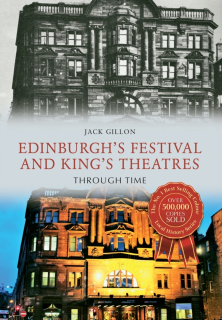 Edinburgh's Festival and King's Theatres Through Time, EPUB eBook