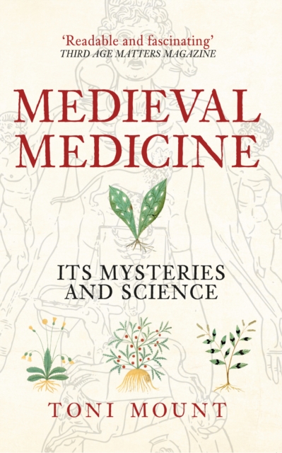 Medieval Medicine : Its Mysteries and Science, Paperback / softback Book
