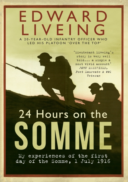 24 Hours on the Somme : My Experiences of the First Day of the Somme 1 July 1916, EPUB eBook