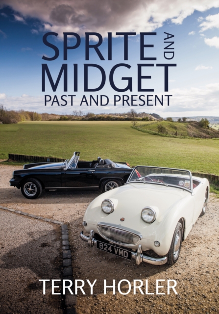 Sprite and Midget : Past and Present, EPUB eBook