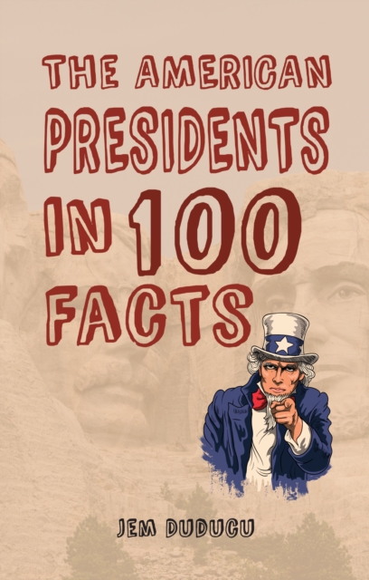 The American Presidents in 100 Facts, EPUB eBook