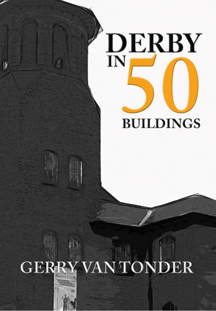 Derby in 50 Buildings, EPUB eBook