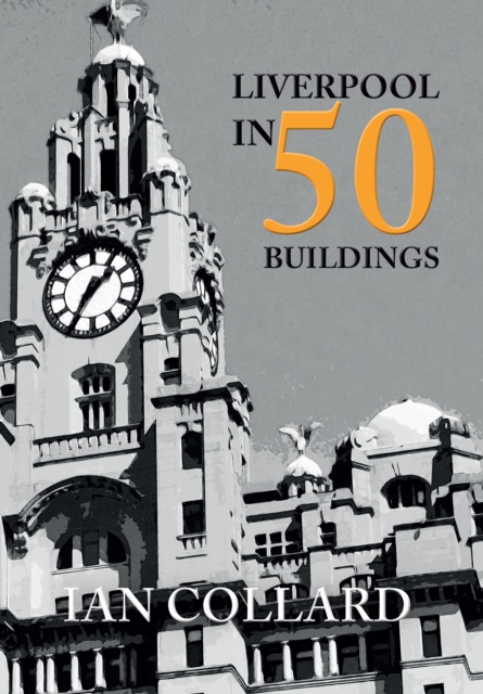 Liverpool in 50 Buildings, EPUB eBook