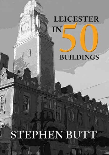 Leicester in 50 Buildings, EPUB eBook