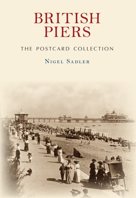 British Piers The Postcard Collection, EPUB eBook