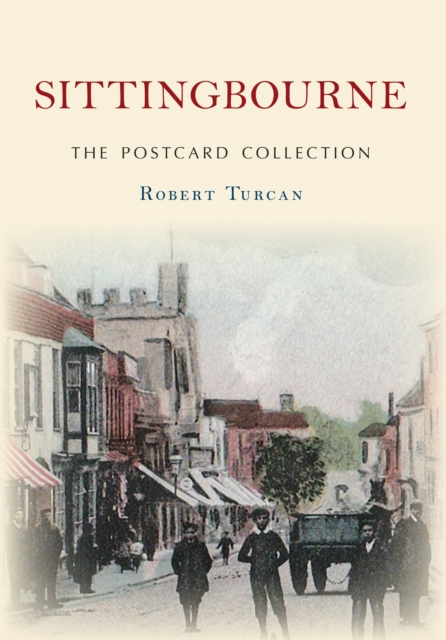 Sittingbourne The Postcard Collection, EPUB eBook