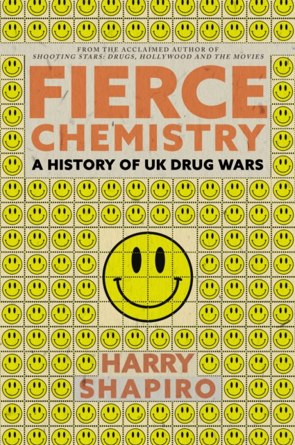 Fierce Chemistry : A History of UK Drug Wars, Hardback Book