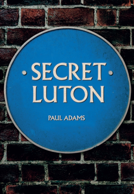 Secret Luton, EPUB eBook