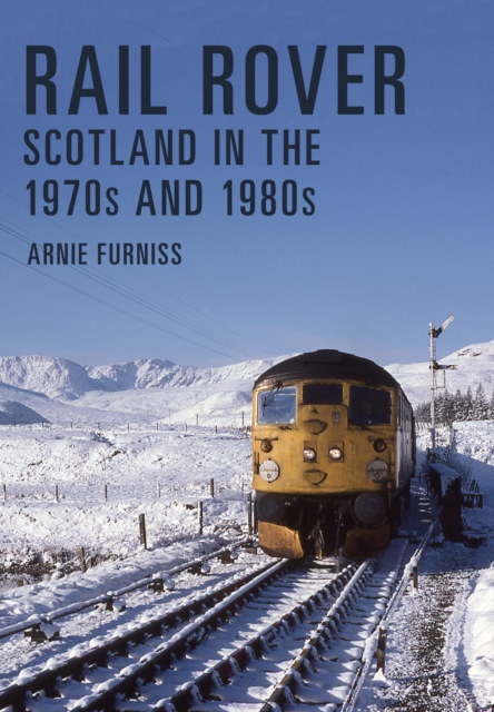 Rail Rover: Scotland in the 1970s and 1980s, EPUB eBook