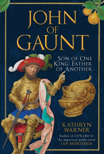 John of Gaunt : Son of One King, Father of Another, EPUB eBook