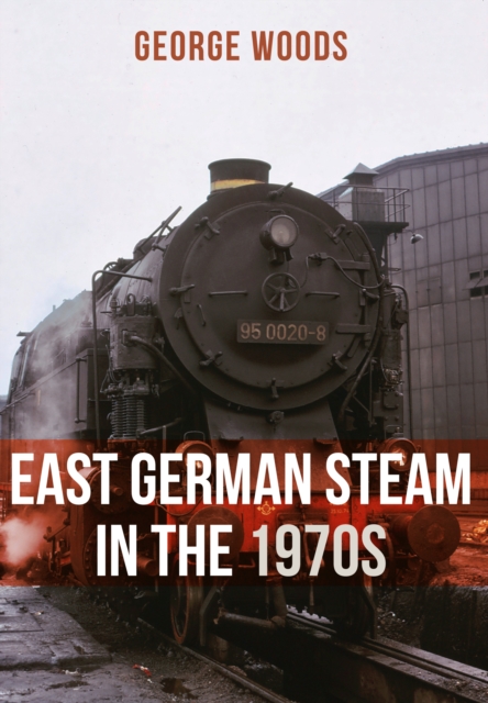 East German Steam in the 1970s, EPUB eBook