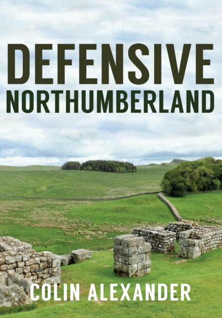 Defensive Northumberland, EPUB eBook