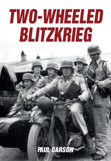 Two-Wheeled Blitzkrieg, Paperback / softback Book