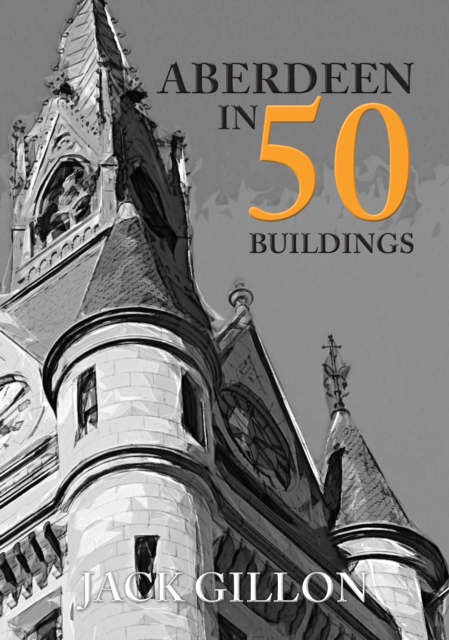 Aberdeen in 50 Buildings, EPUB eBook