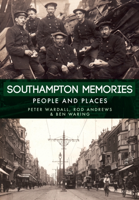 Southampton Memories : People and Places, EPUB eBook