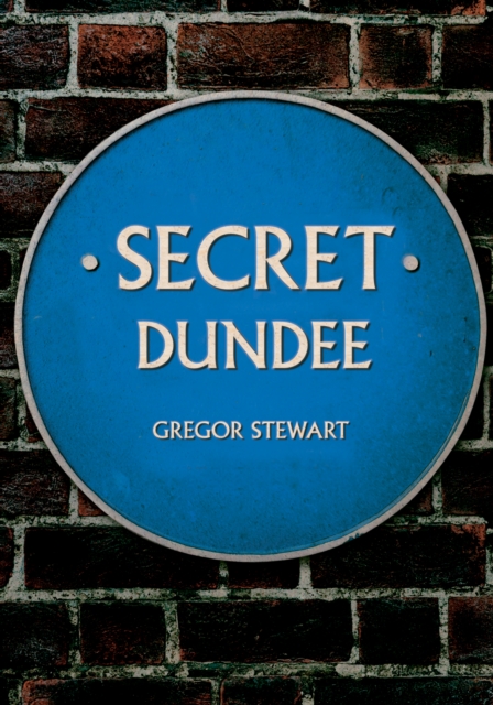 Secret Dundee, Paperback / softback Book