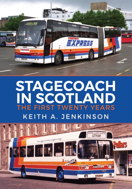 Stagecoach in Scotland : The First Twenty Years, Paperback / softback Book