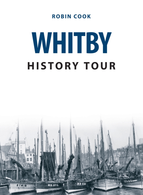 Whitby History Tour, Paperback / softback Book