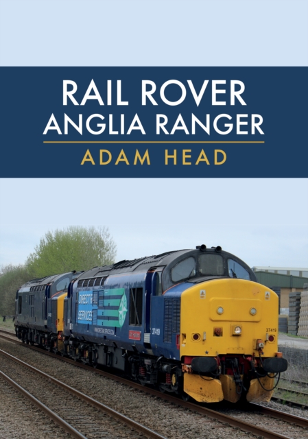 Rail Rover: Anglia Ranger, EPUB eBook